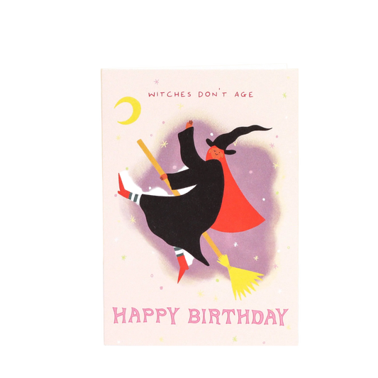 Witches Don't Age Birthday Card