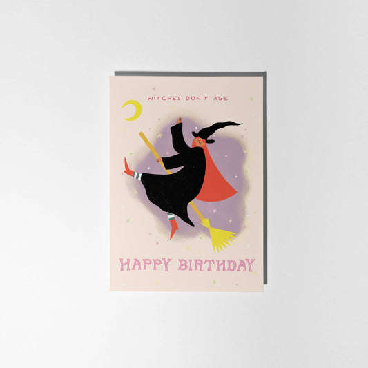 Witches Don't Age Birthday Card